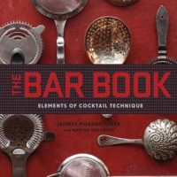 The Bar Book: Elements of Cocktail Technique (Cocktail Book with Cocktail Recipes, Mixology Book for bar调酒)